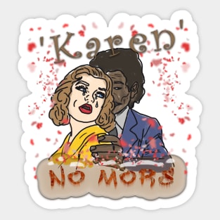 'Karen' No More Sticker